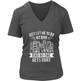 "Just Let Me Read" V-neck Tshirt